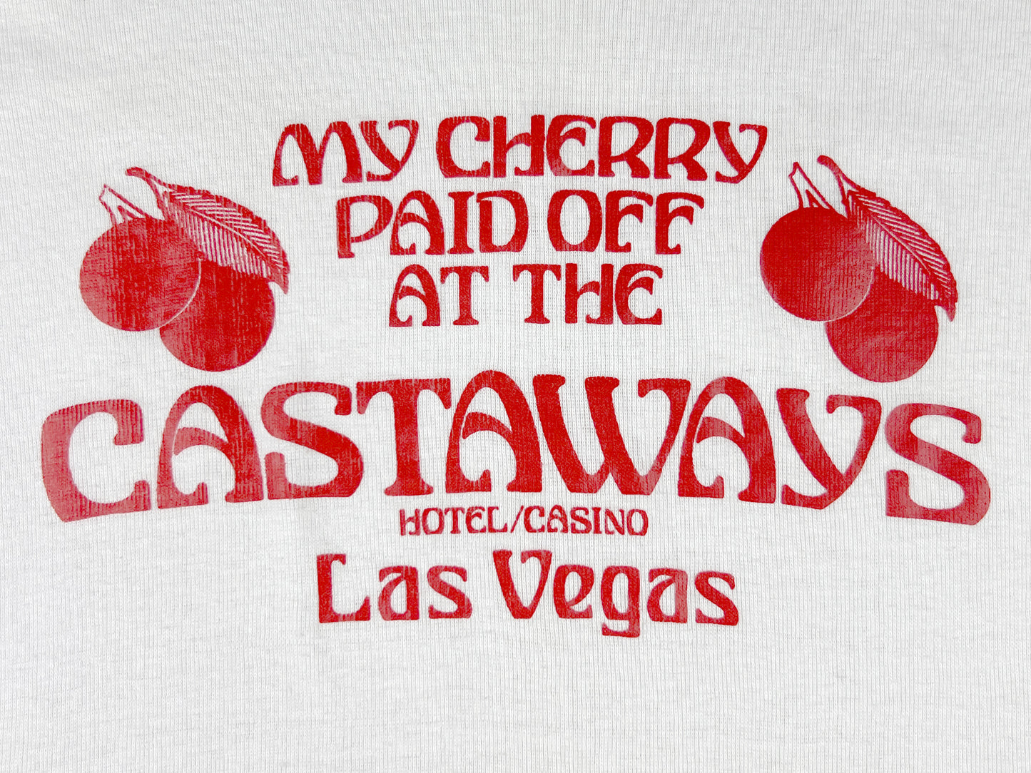 My Cherry Paid off at Castaways T-Shirt