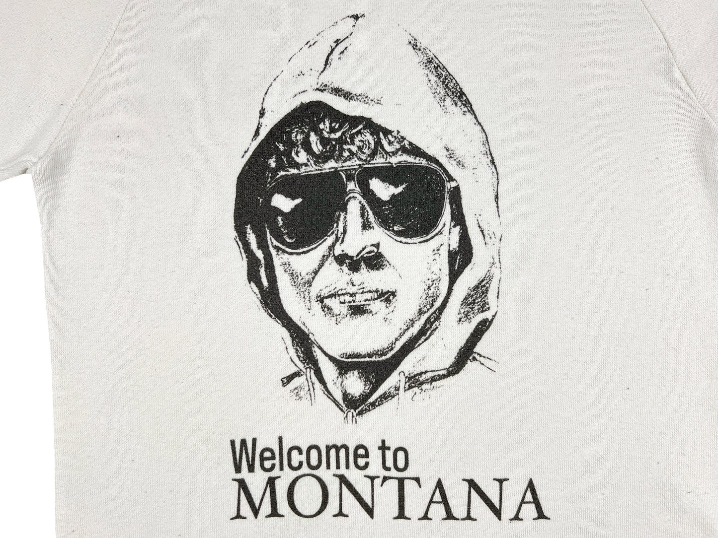Unabomber Welcome to Montana Ted Kaczynski Sweatshirt