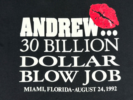 Hurricane Andrew 30 Billion Dollar Blow Job T-Shirt