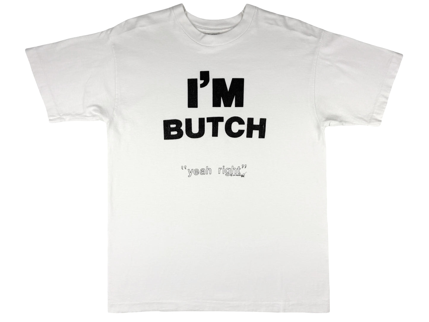 I'm Butch T-Shirt