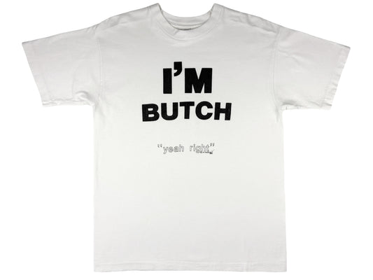 I'm Butch T-Shirt