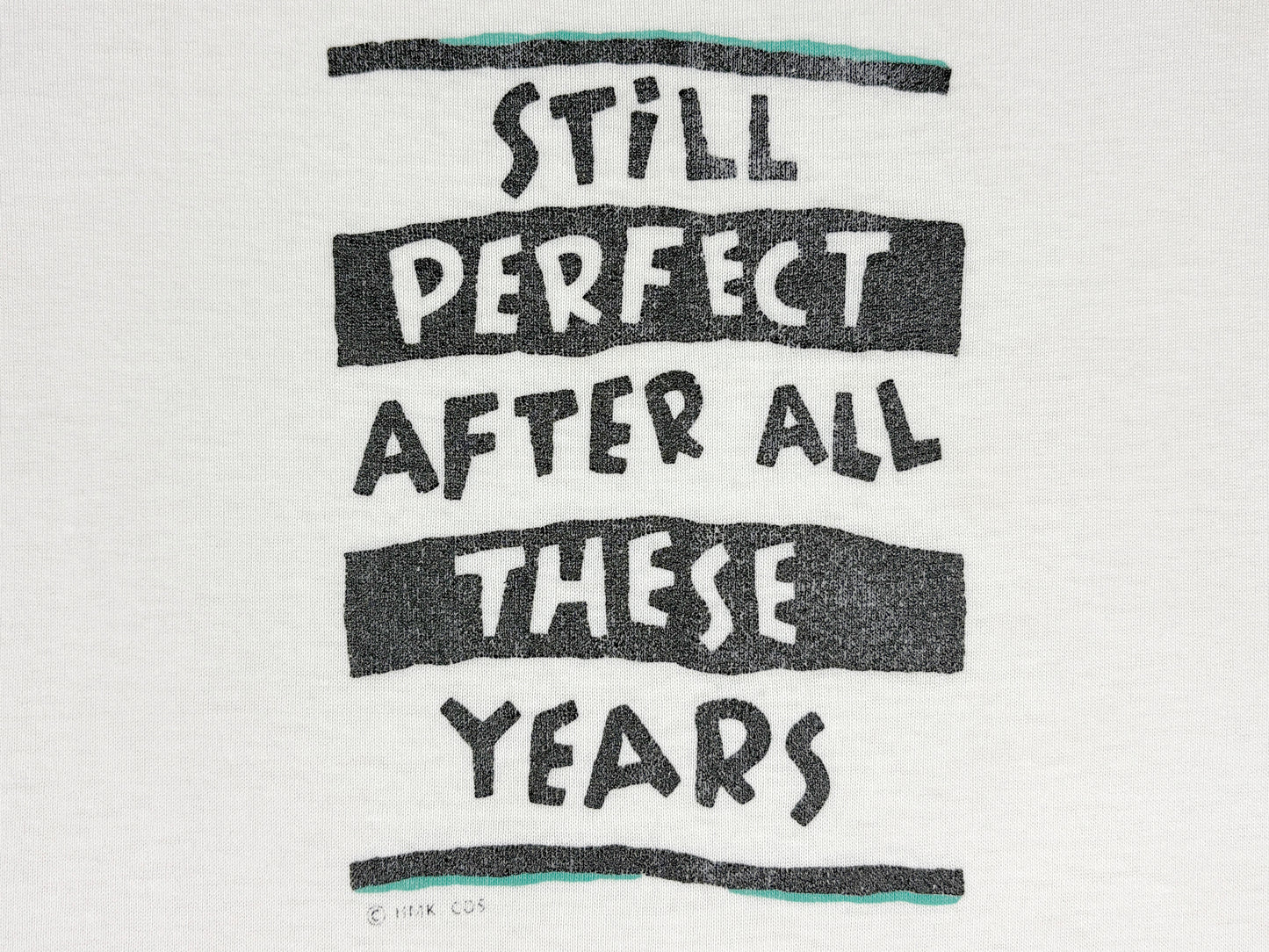 Still Perfect After All These Years T-Shirt