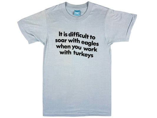 It's Difficult to Soar With Eagles T-Shirt