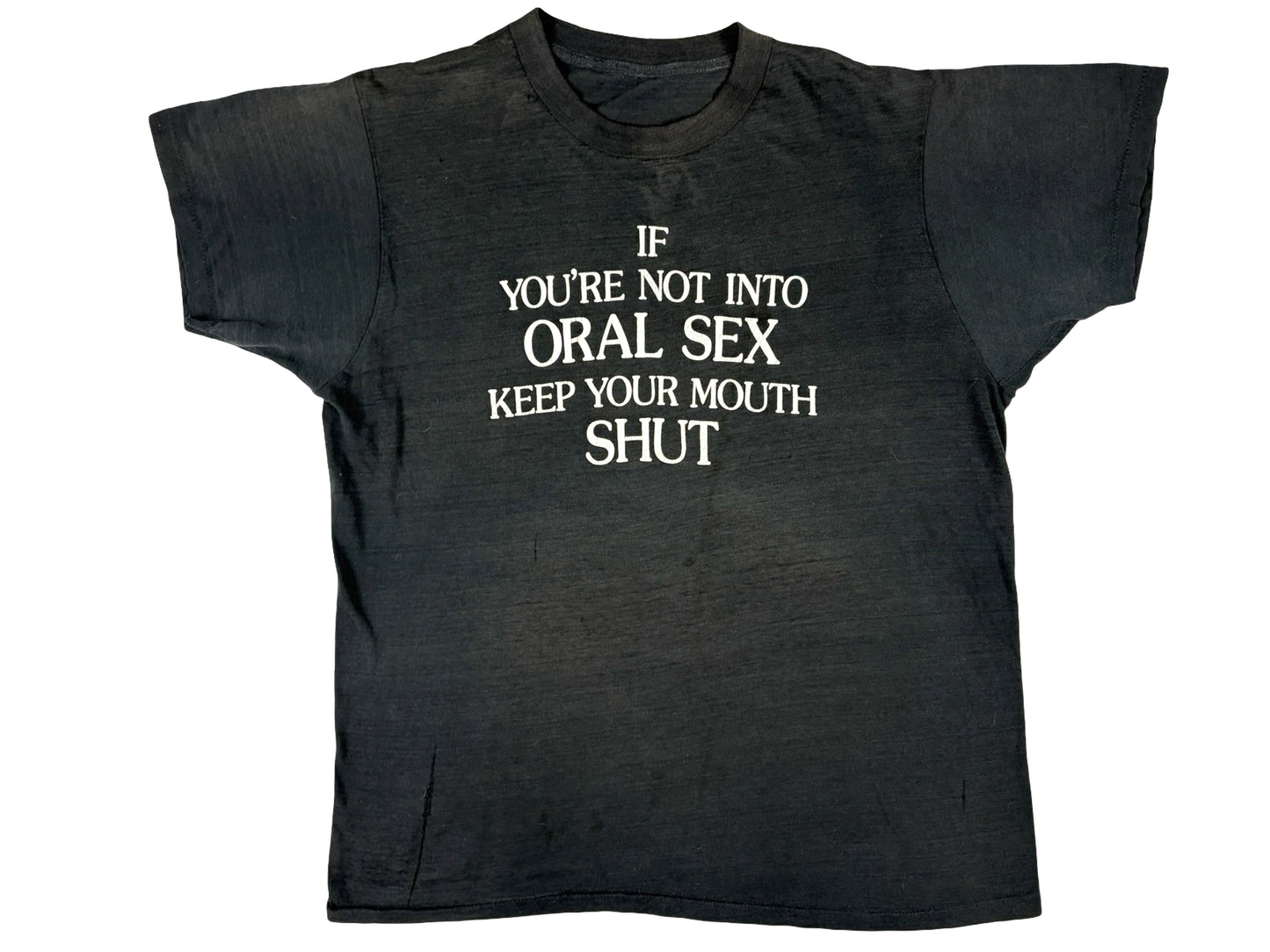 If You're Not Into Oral S** Keep Your Mouth Shut T-Shirt