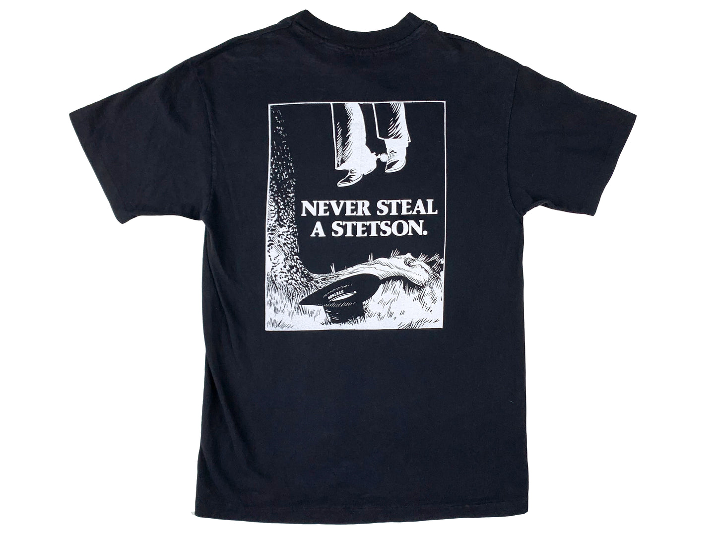 Never Steal a Stetson T-Shirt