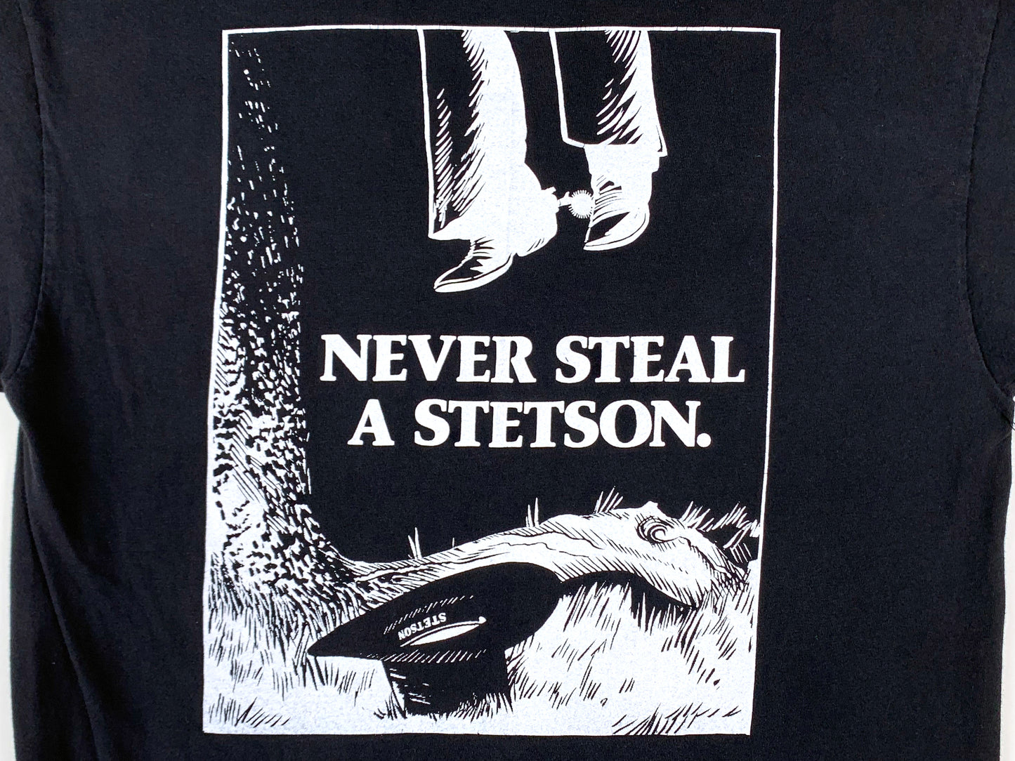 Never Steal a Stetson T-Shirt