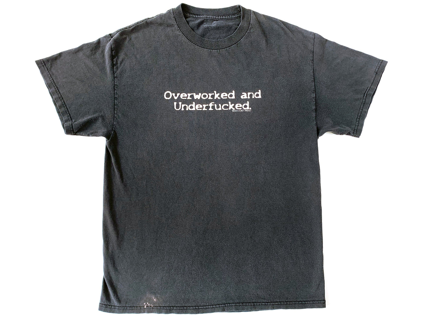 Overworked and Underfucked T-Shirt